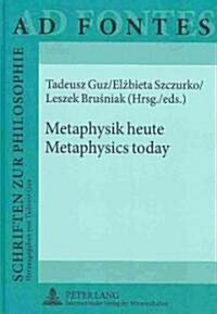 Metaphysik Heute - Metaphysics Today (Hardcover)