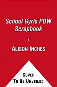 School Gyrls POW Scrapbook (Paperback)