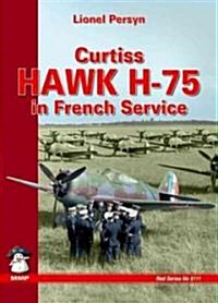 Curtis Hawk H-75 in French Service (Paperback)