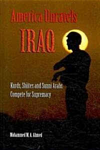 America Unravels Iraq (Paperback)