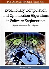 Evolutionary Computation and Optimization Algorithms in Software Engineering: Applications and Techniques                                              (Hardcover)