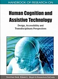 Handbook of Research on Human Cognition and Assistive Technology: Design, Accessibility and Transdisciplinary Perspectives                             (Hardcover)