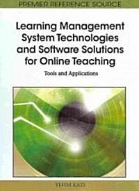 Learning Management System Technologies and Software Solutions for Online Teaching: Tools and Applications                                             (Hardcover)