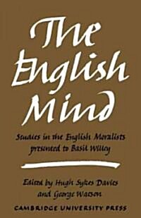 The English Mind : Studies in the English Moralists Presented to Basil Willey (Paperback)