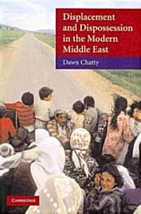 Displacement and Dispossession in the Modern Middle East (Paperback)