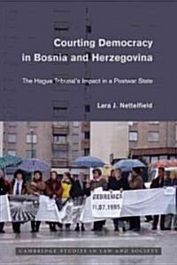 Courting Democracy in Bosnia and Herzegovina (Hardcover)