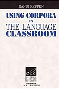 Using Corpora in the Language Classroom (Hardcover)