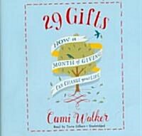 29 Gifts: How a Month of Giving Can Change Your Life (Audio CD)