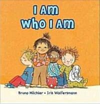 I Am Who I Am (Board Books)