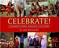 Celebrate! Connections Among Cultures (Paperback)