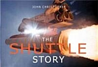 The Shuttle Story (Hardcover)
