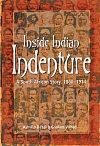 Inside Indian Indenture: A South African Story, 1860-1914 (Paperback, 2, Second Edition)