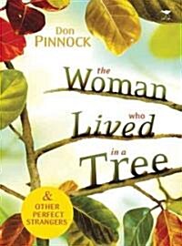 The Woman Who Lived in a Tree (Paperback)