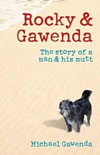 Rocky and Gawenda: The Story of a Man & His Mutt (Paperback)
