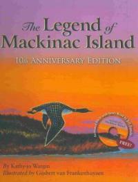 The Legend of Mackinac Island [With DVD] (Hardcover, 10th, Anniversary) - 10th Anniversary Edition