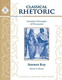 Classical Rhetoric With Aristotle Teacher Key (Audio CD)