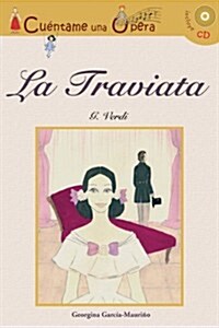 Cuentame una opera. La traviata/ Tell me an Opera. (Hardcover, Compact Disc)