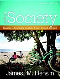 Life in Society: Readings for Sociology: A Down-To-Earth Approach (Paperback, 4)