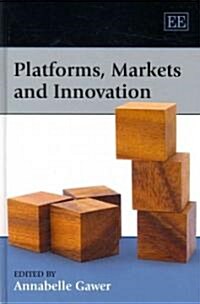 Platforms, Markets and Innovation (Hardcover)