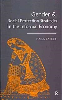 Gender & Social Protection Strategies in the Informal Economy (Hardcover)