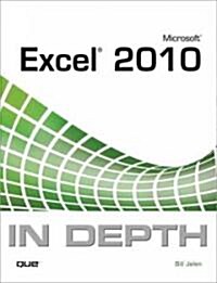 Microsoft Excel 2010 In Depth (Paperback, 1st)