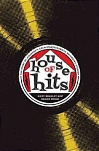 House of Hits: The Story of Houstons Gold Star/Sugarhill Recording Studios (Hardcover)