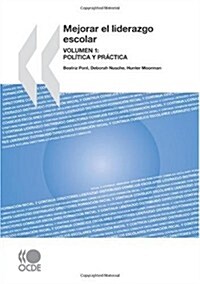Mejorar El Liderazgo Escolar: Volumen 1: Poltica y Prctica (Paperback)