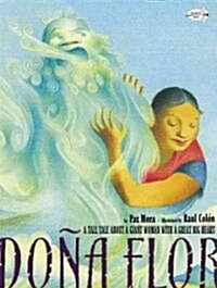 Dona Flor: A Tall Tale about a Giant Woman with a Great Big Heart (Paperback)