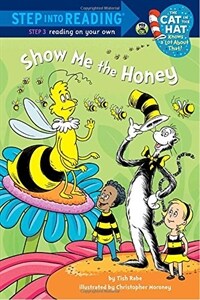 Show Me the Honey (Paperback) - The Cat in the Hat Knows a Lot About That!