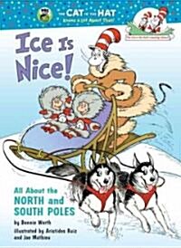 Ice Is Nice!: All about the North and South Poles (Library Binding)