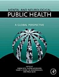 Mental and Neurological Public Health: A Global Perspective (Hardcover)