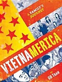 Vietnamerica: A Familys Journey (Hardcover)
