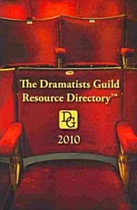 The Dramatists Guild Resource Directory 2010 (Paperback, 16th)