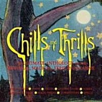 Chills and Thrills: The Ultimate Anthology of the Mystical, Magical, Eerie, & Uncanny (Paperback)