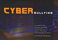 Cyberbullying : Activities to Help Children and Teens to Stay Safe in a Texting, Twittering, Social Networking World (Paperback)