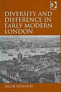 Diversity and Difference in Early Modern London (Hardcover)