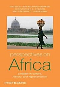 Perspectives on Africa : A Reader in Culture, History and Representation (Hardcover, 2 ed)