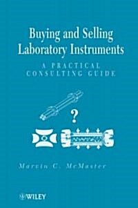 Buying and Selling Laboratory Instruments: A Practical Consulting Guide (Hardcover)