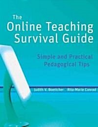 The Online Teaching Survival Guide : Simple and Practical Pedagogical Tips (Paperback)