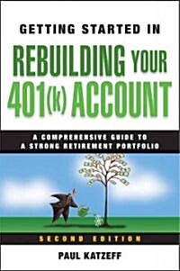 Getting Started in Rebuilding Your 401(k) Account (Paperback, 2)