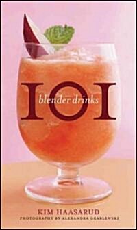 101 Blender Drinks (Hardcover)