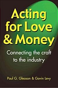 Acting for Love & Money (Paperback)