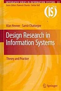 Design Research in Information Systems: Theory and Practice (Hardcover)