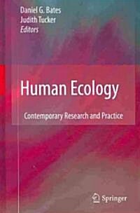 Human Ecology: Contemporary Research and Practice (Hardcover, 2010)