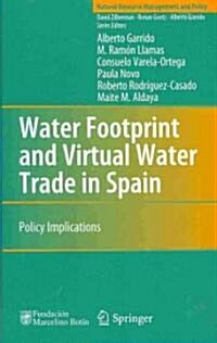 Water Footprint and Virtual Water Trade in Spain: Policy Implications (Hardcover)