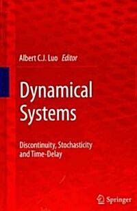 Dynamical Systems: Discontinuity, Stochasticity and Time-Delay (Hardcover)