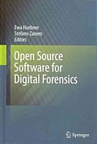 Open Source Software for Digital Forensics (Hardcover, 2010)