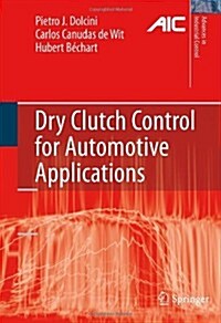 Dry Clutch Control for Automotive Applications (Hardcover, 2010 ed.)