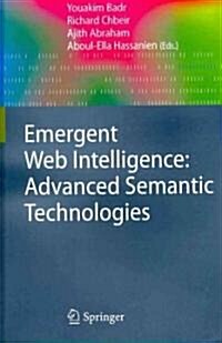 Emergent Web Intelligence: Advanced Semantic Technologies (Hardcover, 2010)