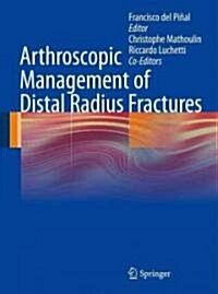 Arthroscopic Management of Distal Radius Fractures (Hardcover)